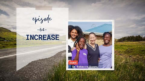 Increase | Episode 64 | Rebecca Quam | Two Roads Crossing