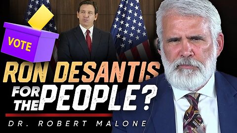 ⭐ DeSantis's Populist Crusade: 🦸🏻‍♂️ Is He the People's Governor? - Robert Malone