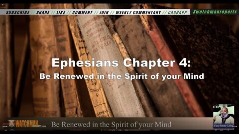 Ephesians 4: Be Renewed in the Spirit of your Mind