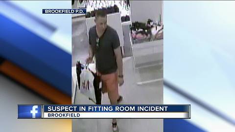 Brookfield Police looking for man who attempted to take photos of woman in H&M dressing room