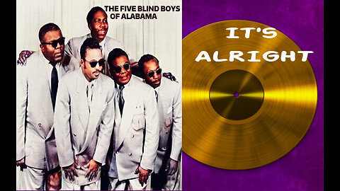 It's Alright- The Five Blind Boys of Alabama (Remastered)