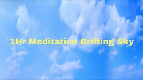 1Hr Meditation Drifting Sky for Stress Relief, Best Sleep