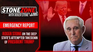 EMERGENCY REPORT: The Deep State's Attempted Takedown of President Trump w/ Roger Stone