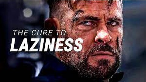 THE CURE TO LAZINESS - Motivational Speech