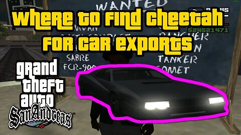 Grand Theft Auto: San Andreas - Where To Find Cheetah For Car Exports [Easiest/Fastest Method]