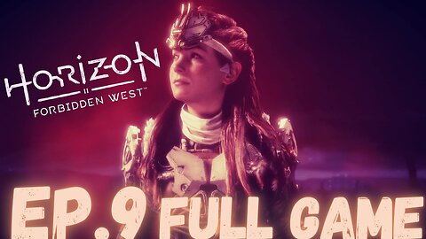 HORIZON FORBIDDEN WEST Gameplay Walkthrough EP.9 - Hades FULL GAME