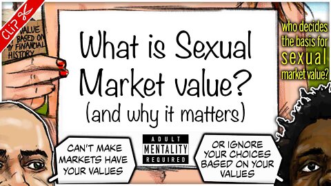 What is Sexual Market value? (and why it matters) | Who decides our Sexual Market Value? clip