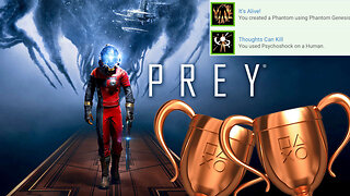 Prey - "It's Alive" & "Thoughts Can Kill" Trophies