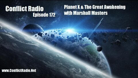 Planet X & The Great Awakening with Marshall Masters Episode 172