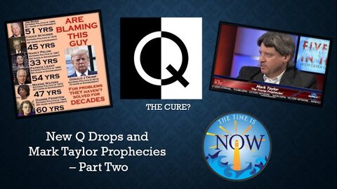 6/19/2020 - Q the Cure? Part Two: New Q Drops and Mark Taylor Prophecies