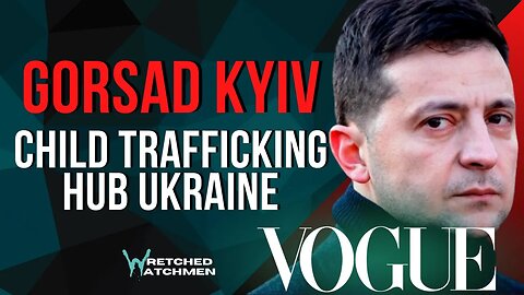 Gorsad Kyiv: Child Trafficking Hub Ukraine