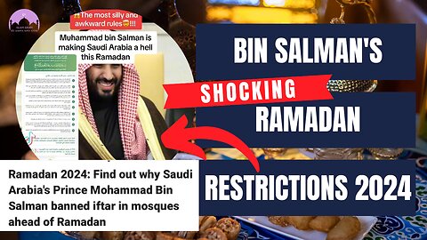 Saudi Arabia's Ramadan Restrictions 2024: Upholding Traditions or Disappointing Muslims?