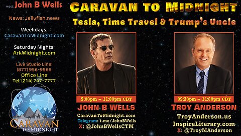 Tesla, Time Travel, & Trump's Uncle - John B Wells LIVE