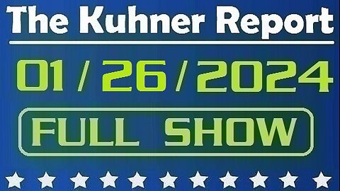 The Kuhner Report 01/26/2024 [FULL SHOW] Donald Trump takes stand and gives testimony in E. Jean Carroll trial; Also, update on Texas border standoff