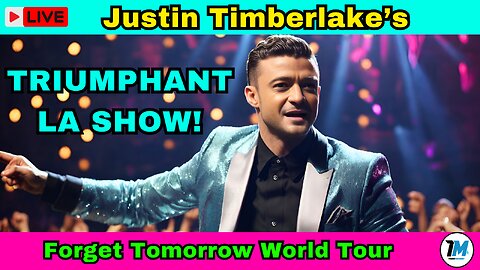 Justin Timberlake’s ‘Forget Tomorrow’ World Tour: A Triumphant Night in LA! 🎤✨