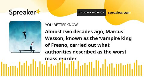 Almost two decades ago, Marcus Wesson, known as the ‘vampire king of Fresno, carried out what author