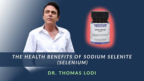 The Health Benefits of Sodium Selenite (Selenium)