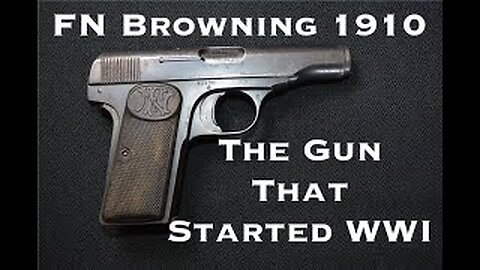 The Gun That Started WWI : FN Browning 1910