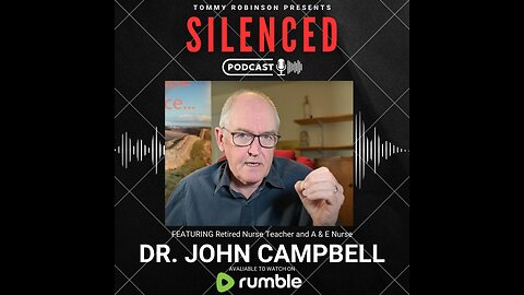 Episode 10 Silenced with Tommy Robinson - Dr John Campbell