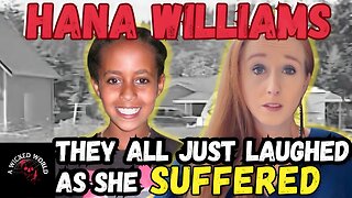 Beaten and Forced to Sleep in a Barn The Story of Hana Williams