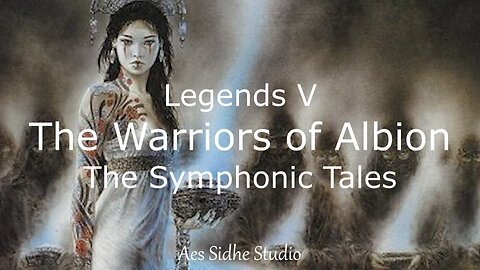 Legends V - The Warriors of Albion - Epic Inspirational Symphony Orchestral Music
