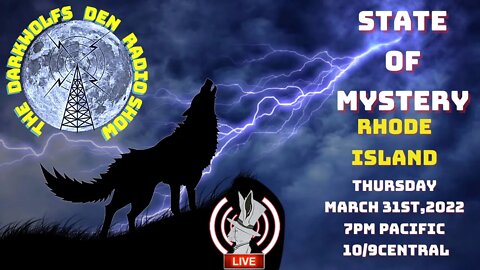 🐺The DarkWolf's Den Radio Show🐺State Of Mystery: Rhode Island