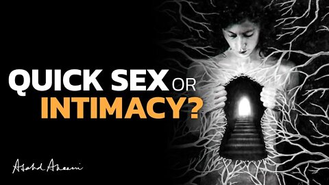 Quick Sex vs Intimacy: What’s the Difference?