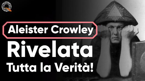 👁️ Aleister Crowley: Rivelata tutta la verità!