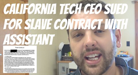 California Tech CEO Sued For Slave Contract With Assistant