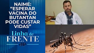 Vacina contra dengue, aprovada em março pela Anvisa, é ignorada pelo governo | LINHA DE FRENTE