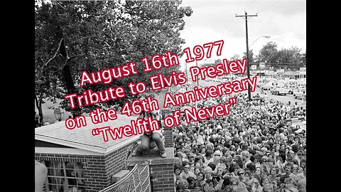 Tribute to Elvis Presley in Honor of the 46th Anniversary of his passing. "Twelfth of Never"