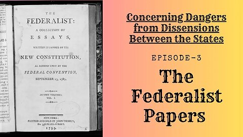 The Federalist Papers - Ep.3 Concerning Dangers from Dissensions Between the States