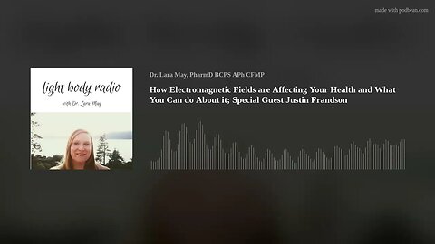 How Electromagnetic Fields are Affecting Your Health and What You Can do About it; Special Guest Jus