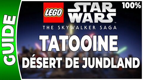 LEGO Star Wars : La Saga Skywalker - TATOOINE - DÉSERT DE JUNDLAND 100% Brique, Datacarte, Vaisseaux