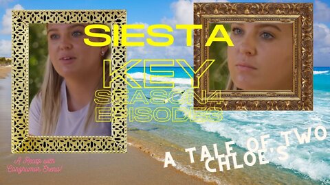 CHLOE NO MORE TRAUTMAN! THERE'S TWO OF HER! SIESTA KEY! EPISODE 2