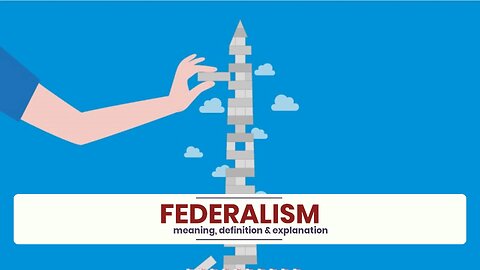 What is FEDERALISM?