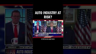 Auto Industry at Risk?