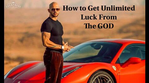 Andrew Tate on How to get unlimited Luck from the God