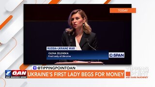 Tipping Point - Ukraine's First Lady Begs for Money