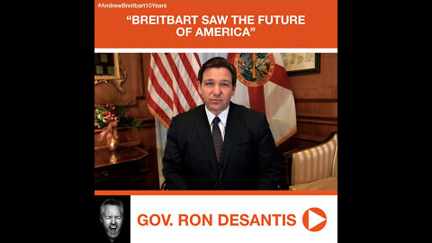 Ron DeSantis’s Tribute to Andrew Breitbart: “Breitbart Saw the Future of America”