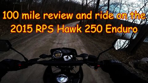 [E16] RPS Hawk 250 100 mile review and ride on the Dual Sport enduro