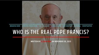 Who Is The Real Pope Francis?