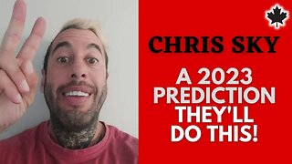 Chris Sky: A 2023 PREDICTION. They'll Do This!