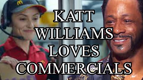 KATT WILLIAMS LOVES COMMERICALS