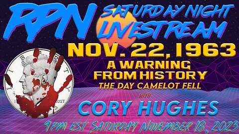 History’s Warning Remains, 60 Years Later with Cory Hughes on Sat. Night Livestream