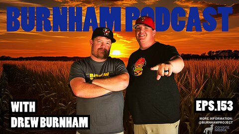 Burnham Podcast #153: Where In The World Is Drew Burnham?