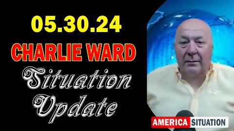 Charlie Ward Situation Update May 30: "Charlie Ward Daily News With Paul Brooker & Drew Demi"