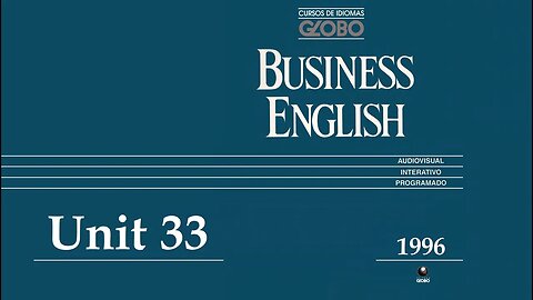 Curso de Idiomas Globo - Business English (1996) - Unit 33
