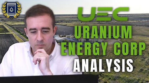 Uranium Energy Corp Analysis: America's Next Big Uranium Producer?