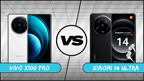Full Comparison : Xiaomi 14 Ultra vs Vivo X 100 Pro